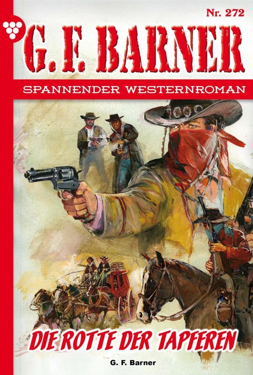 Bild vom Artikel Die Rotte der Tapferen vom Autor G. F. Barner