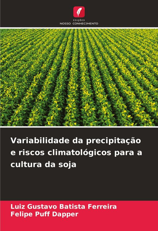 Produktbild: Variabilidade da precipita&ccedil;&atilde;o e riscos climatol&oacute;gicos para a cultura da soja