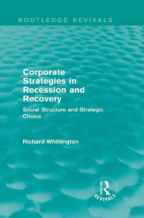 Produktbild: Corporate Strategies in Recession and Recovery (Routledge Revivals)