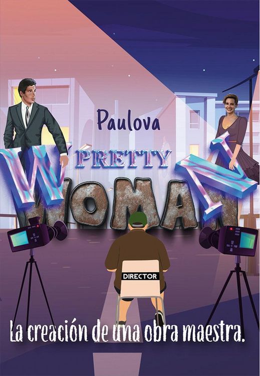 Produktbild: Pretty woman : la creaci&oacute;n de una obra maestra