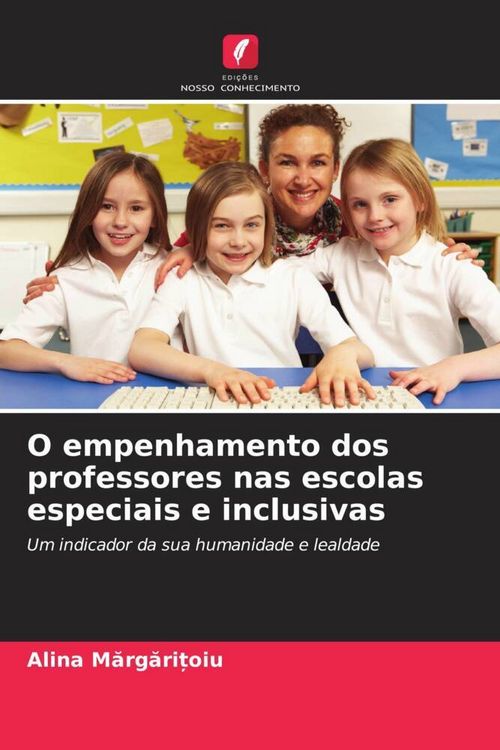 Produktbild: O empenhamento dos professores nas escolas especiais e inclusivas