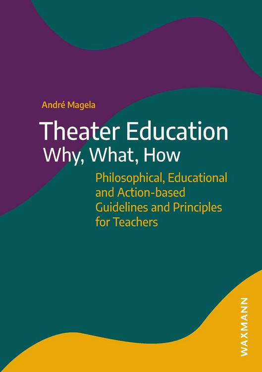 Produktbild: Theater Education - Why, What, How