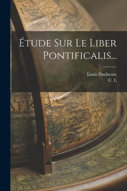 Produktbild: &Eacute;tude Sur Le Liber Pontificalis...