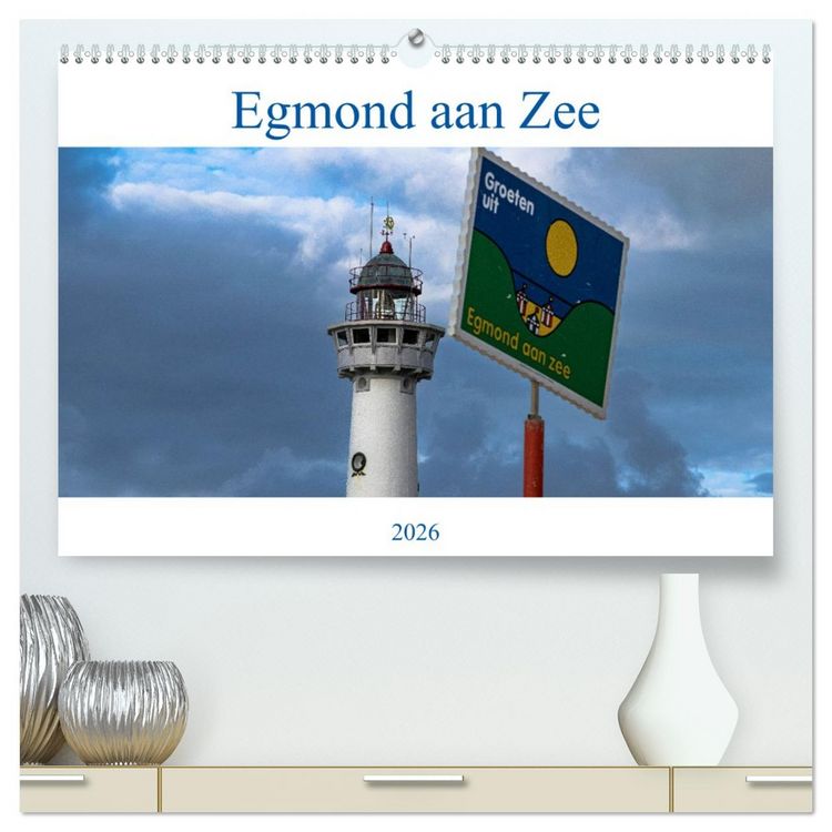 Produktbild: Egmond aan Zee - Nat&uuml;rlich (hochwertiger Premium Wandkalender 2026 DIN A2 quer), Kunstdruck in Hochglanz