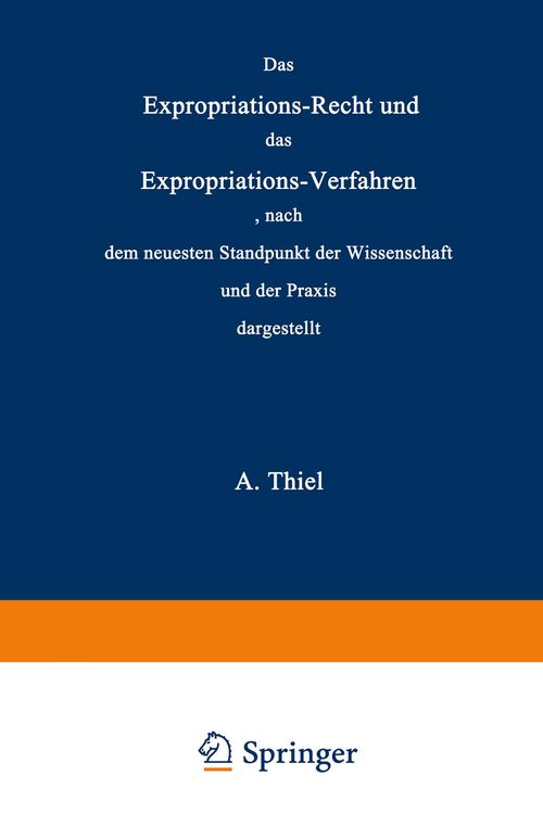 Produktbild: Das Expropriations-Recht und das Expropriations-Verfahren nach dem neuesten Standpunkt der Wissenschaft und der Praxis