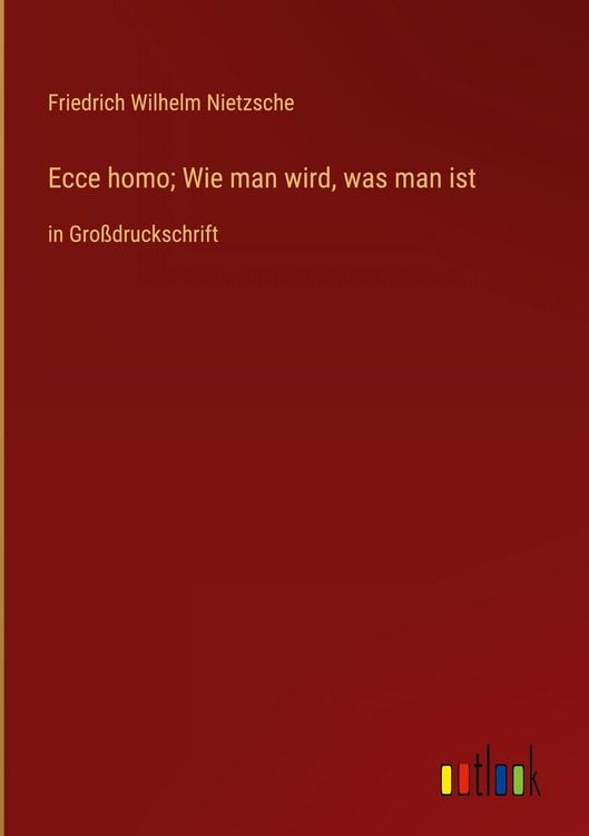 Produktbild: Ecce homo; Wie man wird, was man ist