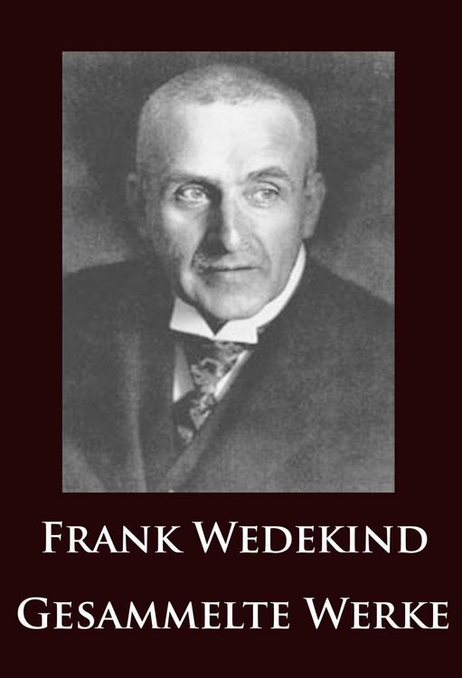 Produktbild: Frank Wedekind - Gesammelte Werke