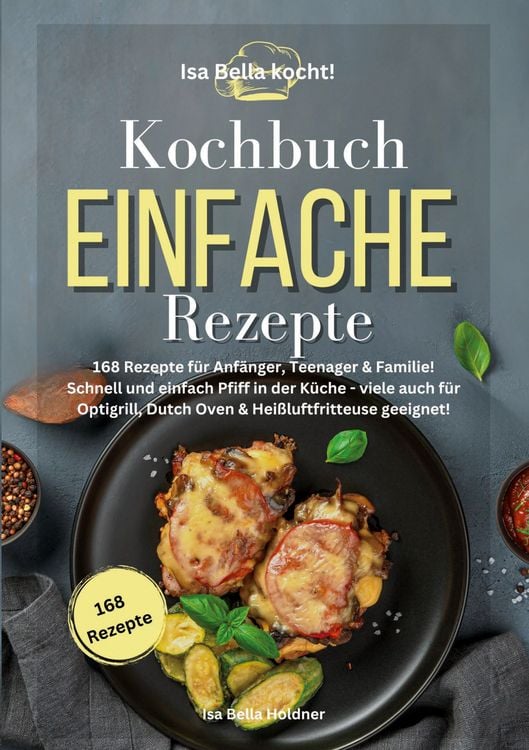 Produktbild: Isa Bella kocht! Kochbuch Einfache Rezepte