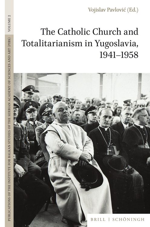 Produktbild: The Catholic Church and Totalitarianism in Yugoslavia, 1941&ndash;1958