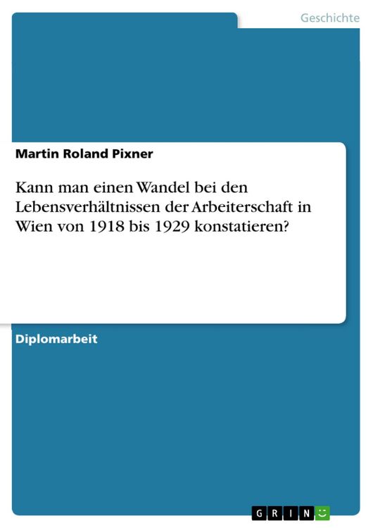 Produktbild: Kann man einen Wandel bei den Lebensverh&auml;ltnissen der Arbeiterschaft in Wien von 1918 bis 1929 konstatieren?