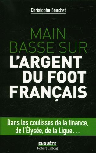 Produktbild: Main basse sur l'argent du foot fran&ccedil;ais