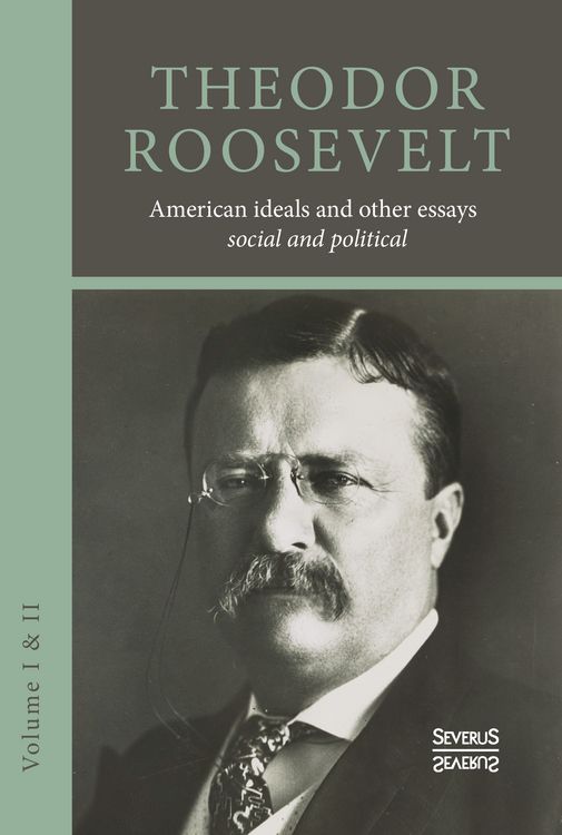 Produktbild: American ideals and other essays. Social and political