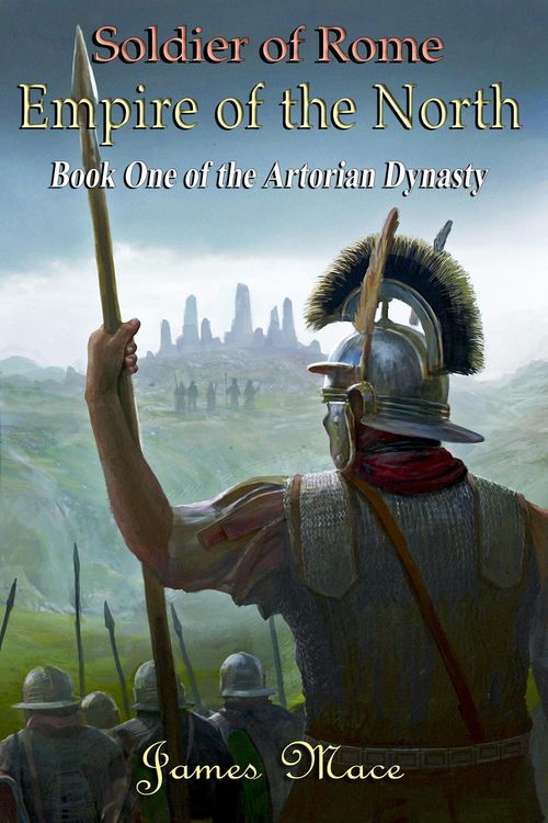Produktbild: Soldier of Rome: Empire of the North (The Artorian Dynasty, #1)