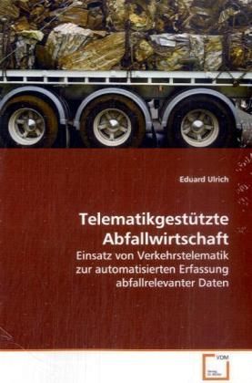 Produktbild: Ulrich, E: Telematikgest&uuml;tzte Abfallwirtschaft
