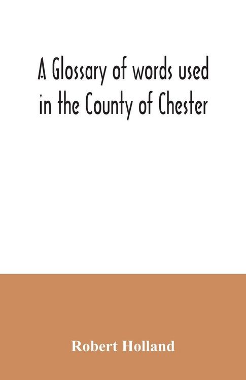 Produktbild: A glossary of words used in the County of Chester