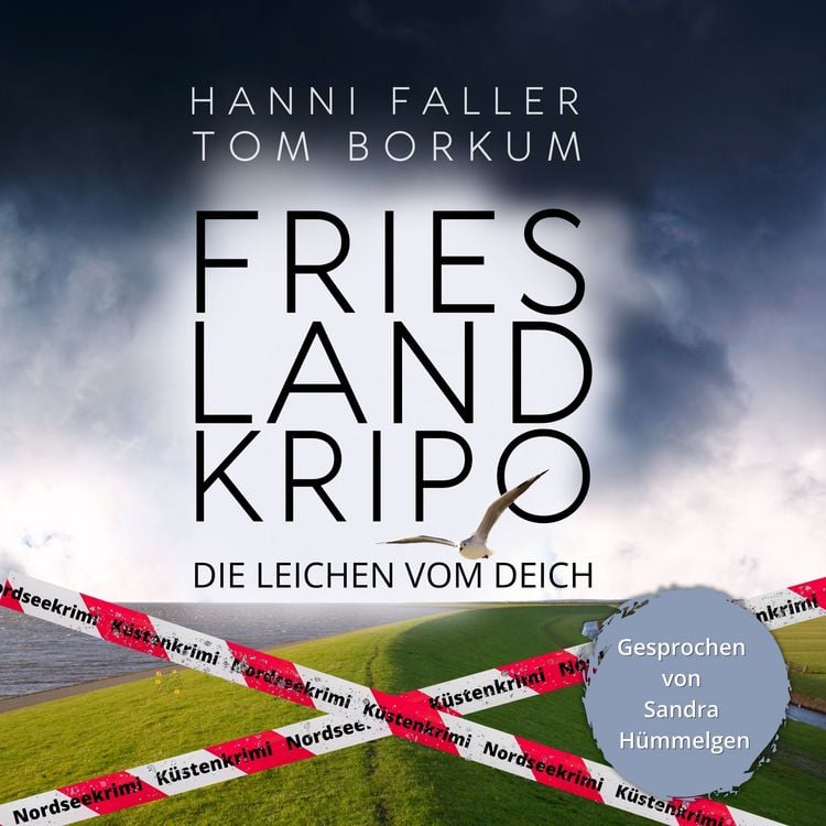 Produktbild: Die Leichen vom Deich - Der erste Fall f&uuml;r Kommissarin Andi Sturm