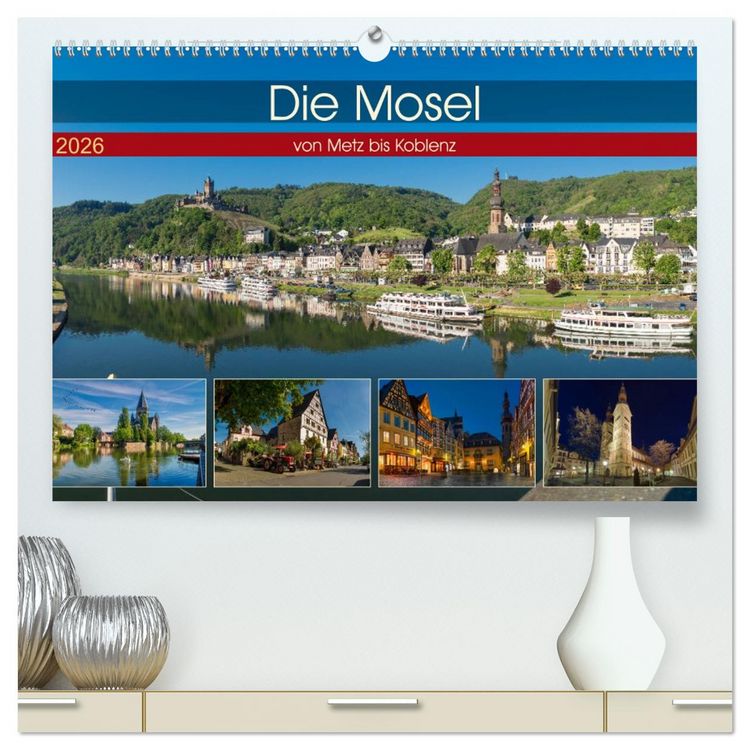 Produktbild: Die Mosel von Metz bis Koblenz (hochwertiger Premium Wandkalender 2026 DIN A2 quer), Kunstdruck in Hochglanz