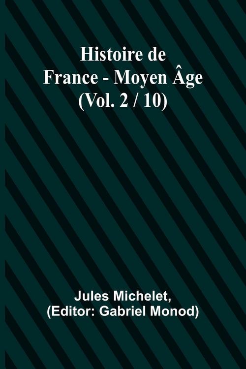 Produktbild: Histoire de France - Moyen &Acirc;ge; (Vol. 2 / 10)