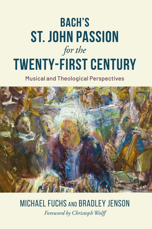 Produktbild: Bach's St. John Passion for the Twenty-First Century