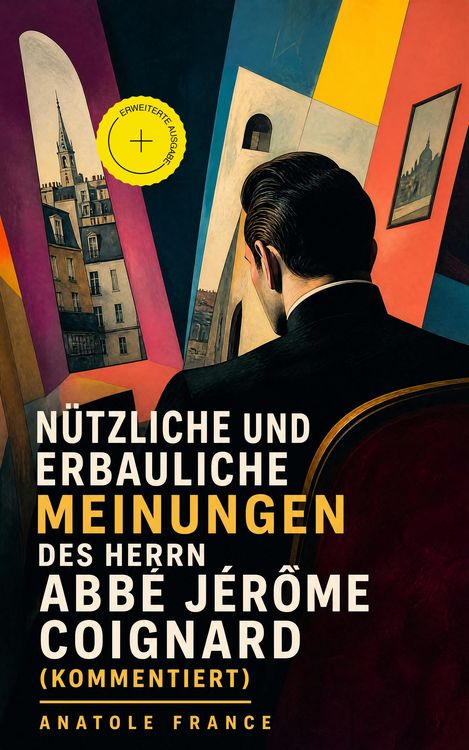 Produktbild: N&uuml;tzliche und erbauliche Meinungen des Herrn Abb&eacute; J&eacute;r&ocirc;me Coignard