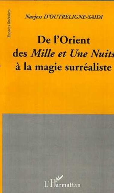 Produktbild: De L'orient des Mille Et Une Nuits a La Magie Surrealiste