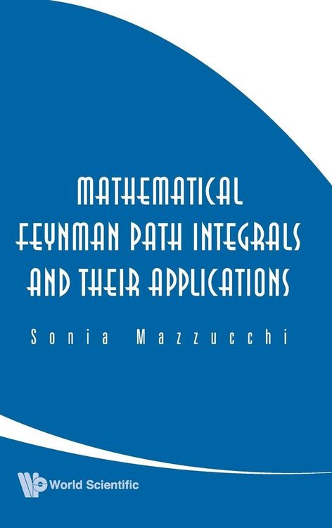 Produktbild: MATHEMATICAL FEYNMAN PATH INTEGRALS &...