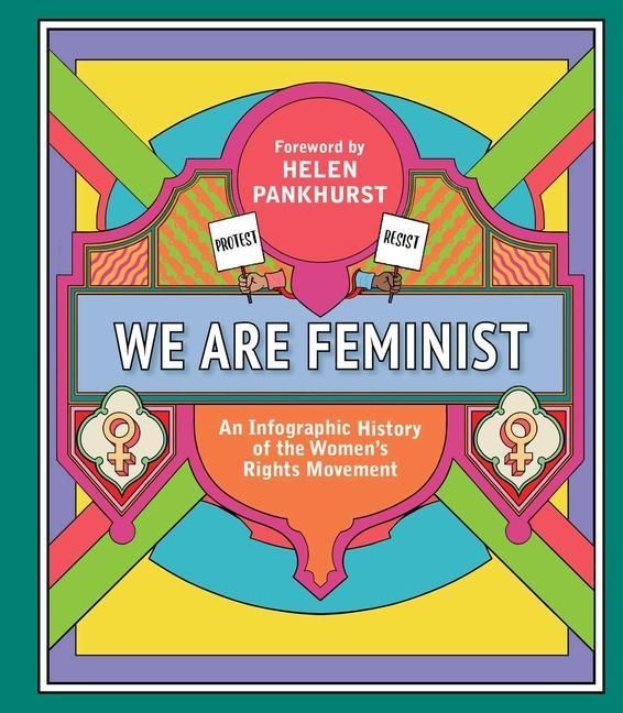 Produktbild: We Are Feminist: An Infographic History of the Women's Rights Movement