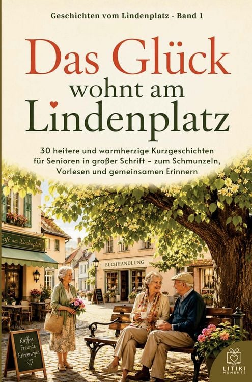 Produktbild: Kurzgeschichten f&uuml;r Senioren in Gro&szlig;druck: Das Gl&uuml;ck wohnt am Lindenplatz