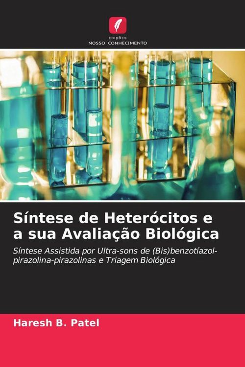 Produktbild: S&iacute;ntese de Heter&oacute;citos e a sua Avalia&ccedil;&atilde;o Biol&oacute;gica
