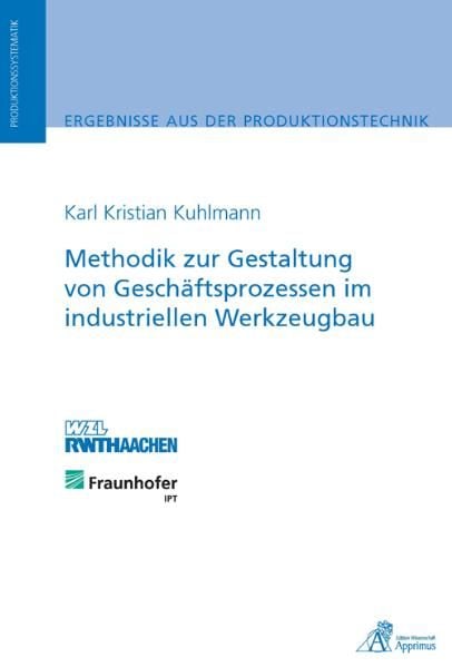 Produktbild: Methodik zur Gestaltung von Gesch&auml;ftsprozessen im industriellen Werkzeugbau