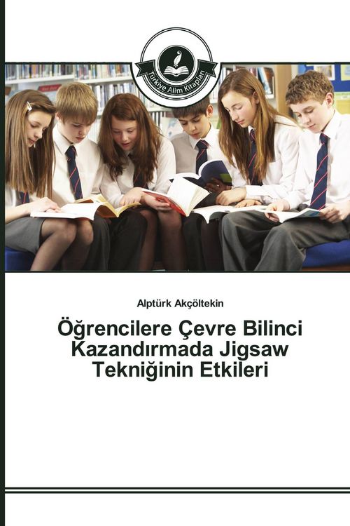 Produktbild: &Ouml;&iquest;rencilere &Ccedil;evre Bilinci Kazand&iquest;rmada Jigsaw Tekni&iquest;inin Etkileri