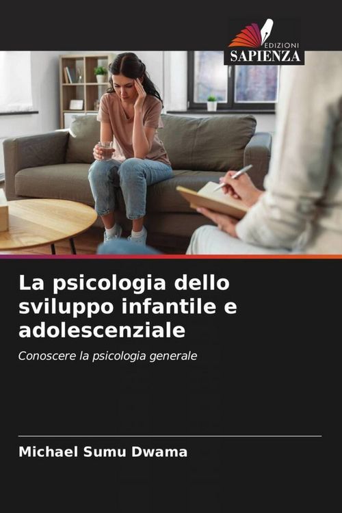 Produktbild: La psicologia dello sviluppo infantile e adolescenziale