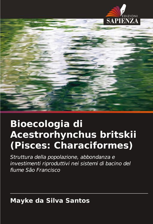 Produktbild: Bioecologia di Acestrorhynchus britskii (Pisces: Characiformes)
