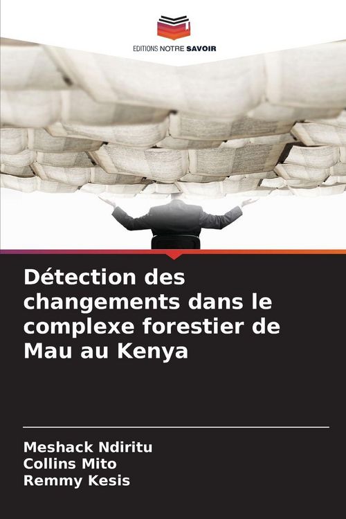 Produktbild: D&eacute;tection des changements dans le complexe forestier de Mau au Kenya