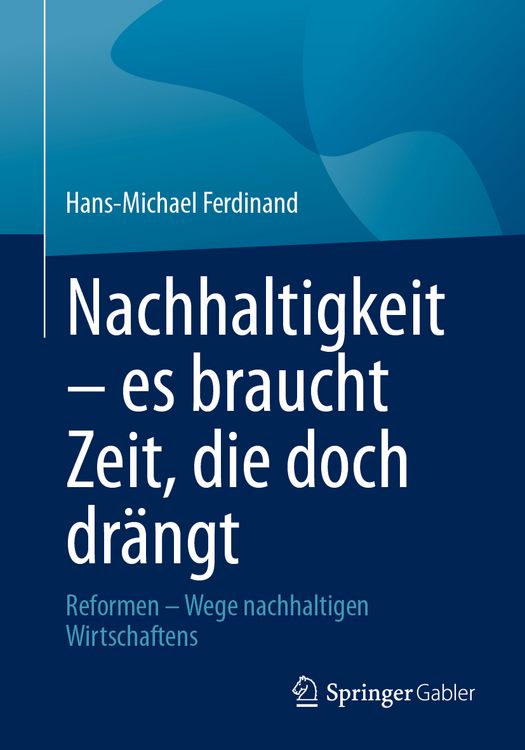 Produktbild: Nachhaltigkeit &ndash; es braucht Zeit, die doch dr&auml;ngt