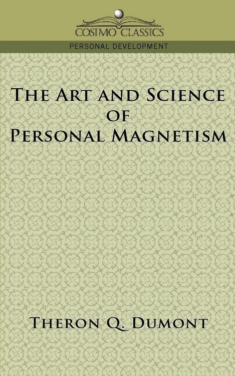 Produktbild: The Art and Science of Personal Magnetism