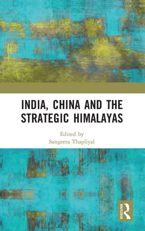 Produktbild: India, China and the Strategic Himalayas