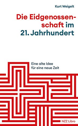 Produktbild: Die Eidgenossenschaft im 21. Jahrhundert