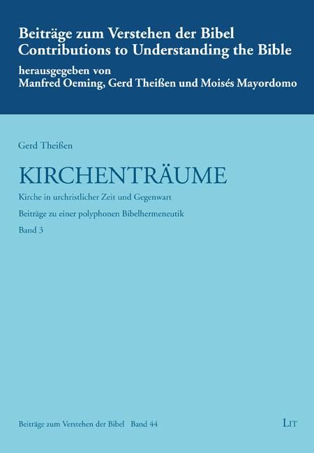 Produktbild: Thei&szlig;en, G: Kirchentr&auml;ume - Kirche in urchristlicher Zeit