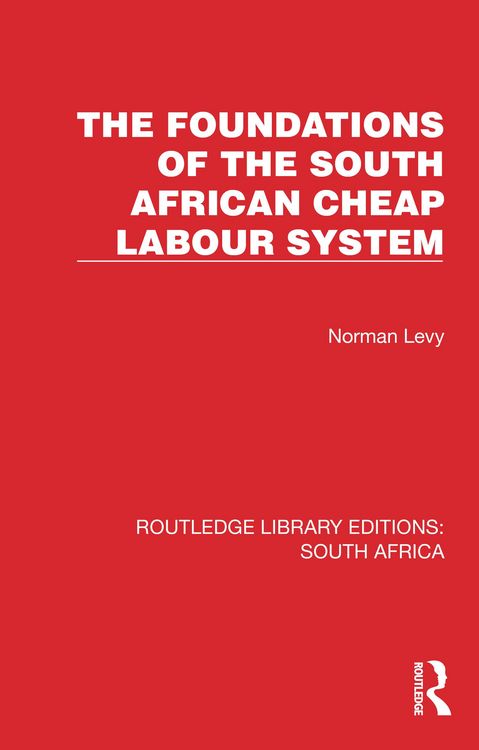 Produktbild: The Foundations of the South African Cheap Labour System
