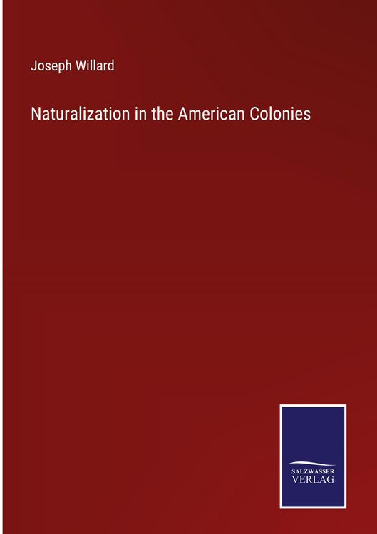 Produktbild: Naturalization in the American Colonies