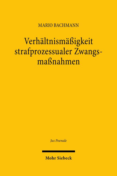 Produktbild: Verh&auml;ltnism&auml;&szlig;igkeit strafprozessualer Zwangsma&szlig;nahmen