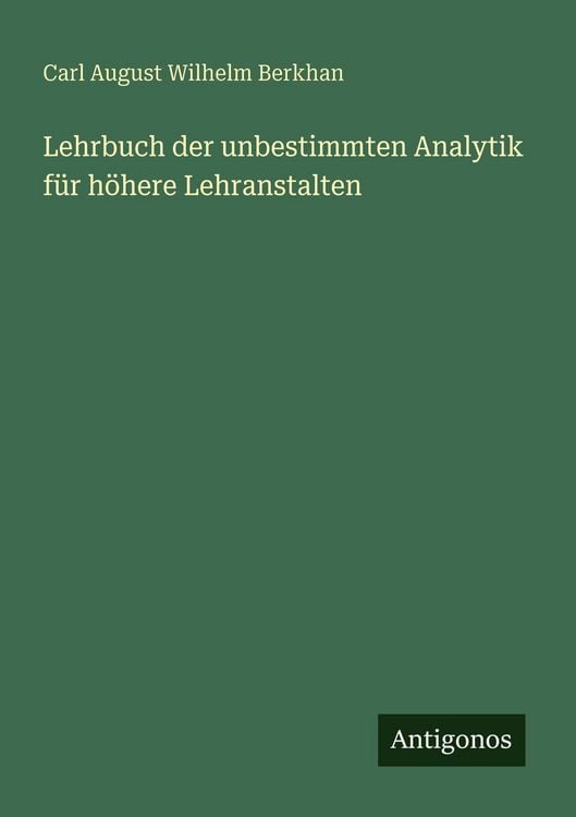 Produktbild: Lehrbuch der unbestimmten Analytik f&uuml;r h&ouml;here Lehranstalten