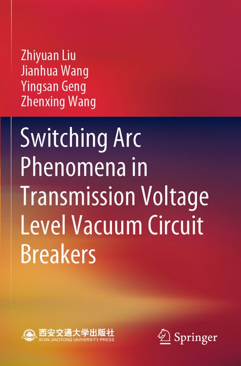 Produktbild: Switching Arc Phenomena in Transmission Voltage Level Vacuum Circuit Breakers