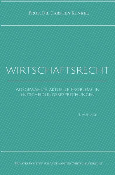 Produktbild: Schriftenreihe des Privaten Intituts f&uuml;r Angewandtes Wirtschaftsrecht / Wirtschaftsrecht