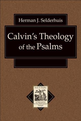 Produktbild: Calvin's Theology of the Psalms (Texts and Studies in Reformation and Post-Reformation Thought)