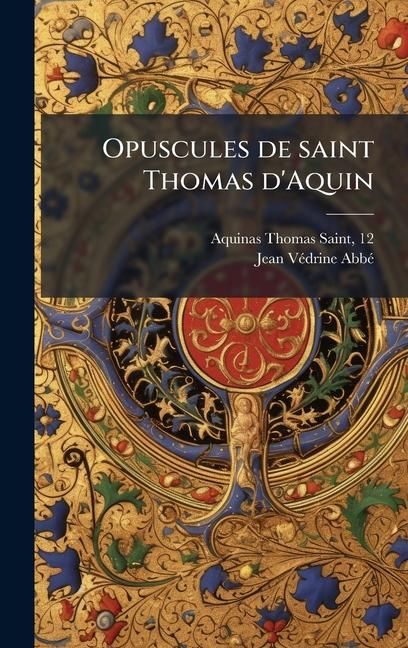 Produktbild: Opuscules de saint Thomas d'Aquin