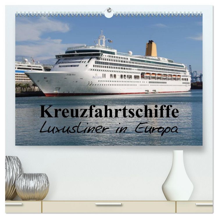 Produktbild: Kreuzfahrtschiffe in Europa (hochwertiger Premium Wandkalender 2026 DIN A2 quer), Kunstdruck in Hochglanz