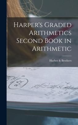 Produktbild: Harper's Graded Arithmetics Second Book in Arithmetic