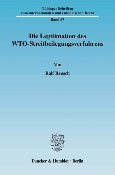 Produktbild: Die Legitimation des WTO-Streitbeilegungsverfahrens.